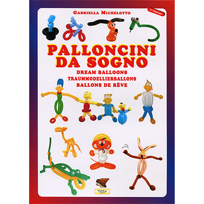 Dream Balloons Book (Palloncini Da Sogno) G. Michelotto