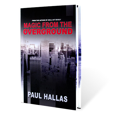 картинка Magic from the Overground by Paul Hallas - Book от магазина Одежда+