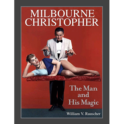 картинка Milbourne Christopher The Man and His Magic by Willaim Rauscher - Book от магазина Одежда+