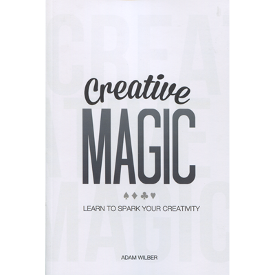 Creative Magic by Adam Wilber - Book