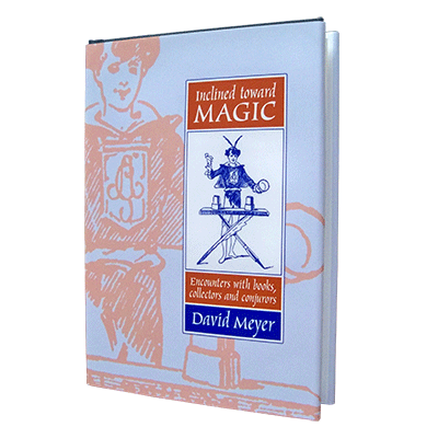 картинка Inclined Toward Magic: Encounters with Books, Collectors and Conjurors by David Meyer - Book от магазина Одежда+