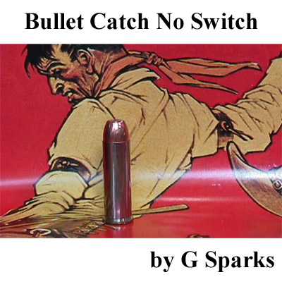 картинка Bullet Catch No Switch by G Sparks - TRICK от магазина Одежда+