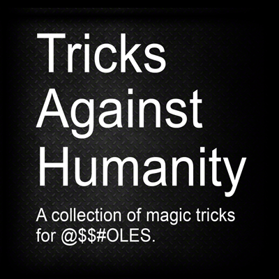 Tricks Against Humanity (DVD & Gimmicks) by Eric Ross - Trick